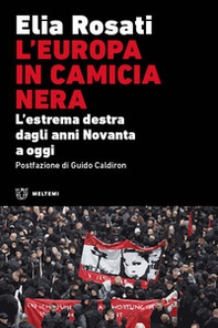 L'Europa in camicia nera. L'estrema destra dagli anni Novanta a oggi - Librerie.coop