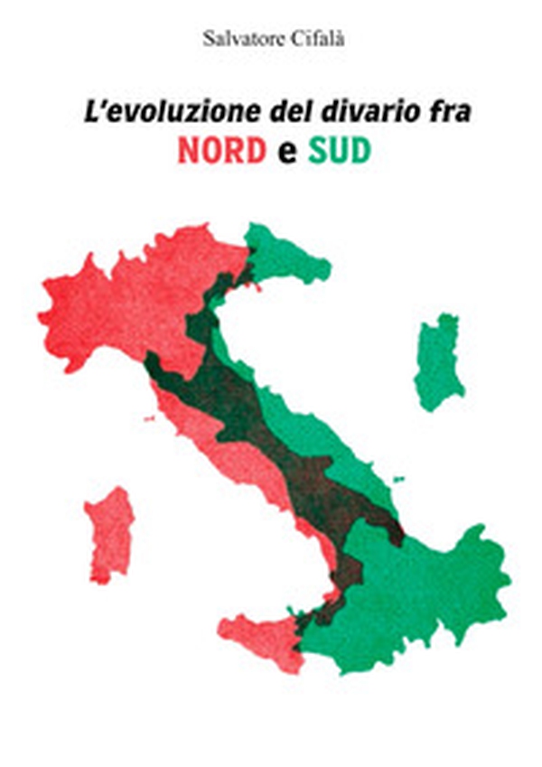 L'evoluzione del divario fra nord e sud - Librerie.coop L'evoluzione del divario fra nord e sud - Librerie.coop