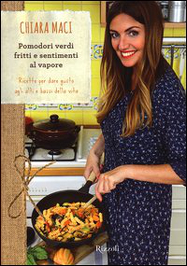 Pomodori verdi fritti e sentimenti al vapore. Ricette per dare gusto agli alti e bassi della vita - Librerie.coop Pomodori verdi fritti e sentimenti al vapore. Ricette per dare gusto agli alti e bassi della vita - Librerie.coop