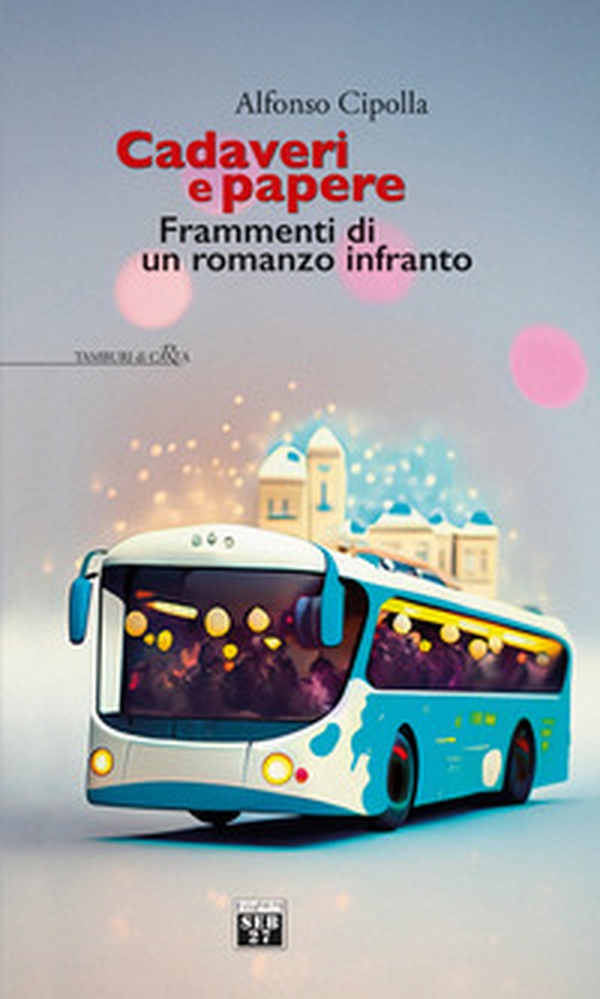 Cadaveri e papere. Frammenti di un romanzo infranto - Librerie.coop Cadaveri e papere. Frammenti di un romanzo infranto - Librerie.coop