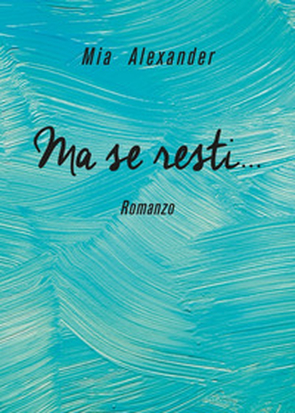 Ma se resti... - Librerie.coop Ma se resti... - Librerie.coop