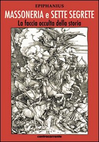 Massoneria e sette segrete. La faccia occulta della storia - Librerie.coop Massoneria e sette segrete. La faccia occulta della storia - Librerie.coop