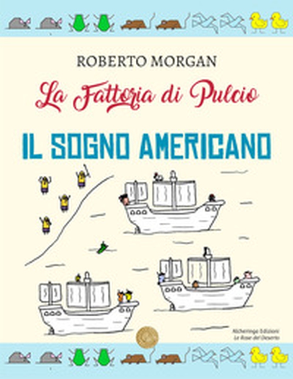 La fattoria di Pulcio. Il sogno americano - Librerie.coop