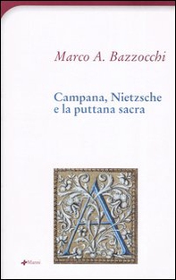 Campana, Nietzsche e la puttana sacra - Librerie.coop