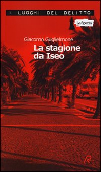 La stagione da Iseo - Librerie.coop La stagione da Iseo - Librerie.coop