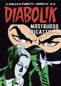 Diabolik 287. Mostruoso ricatto - Librerie.coop