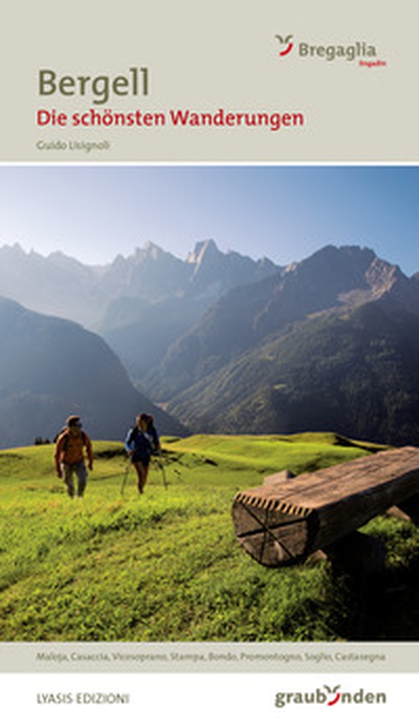 Bregaglia. Le più belle escursioni - Librerie.coop