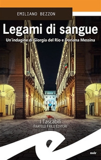 Legami di sangue. Un'indagine di Giorgia del Rio e Doriana Messina - Librerie.coop Legami di sangue. Un'indagine di Giorgia del Rio e Doriana Messina - Librerie.coop