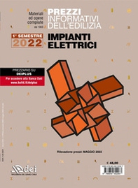 Prezzi informativi dell'edilizia. Impianti elettrici. 1º semestre 2022 - Librerie.coop