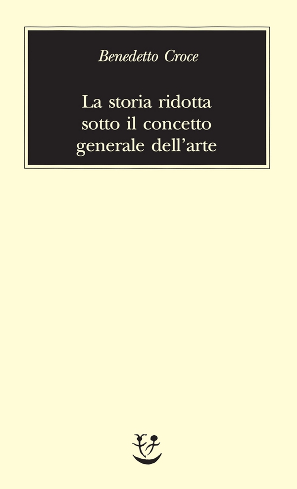 La storia ridotta sotto il concetto generale dell’arte - Librerie.coop La storia ridotta sotto il concetto generale dell’arte - Librerie.coop