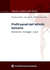 Profili penali dell'attività bancaria. Bancarotta riciclaggio usura - Librerie.coop