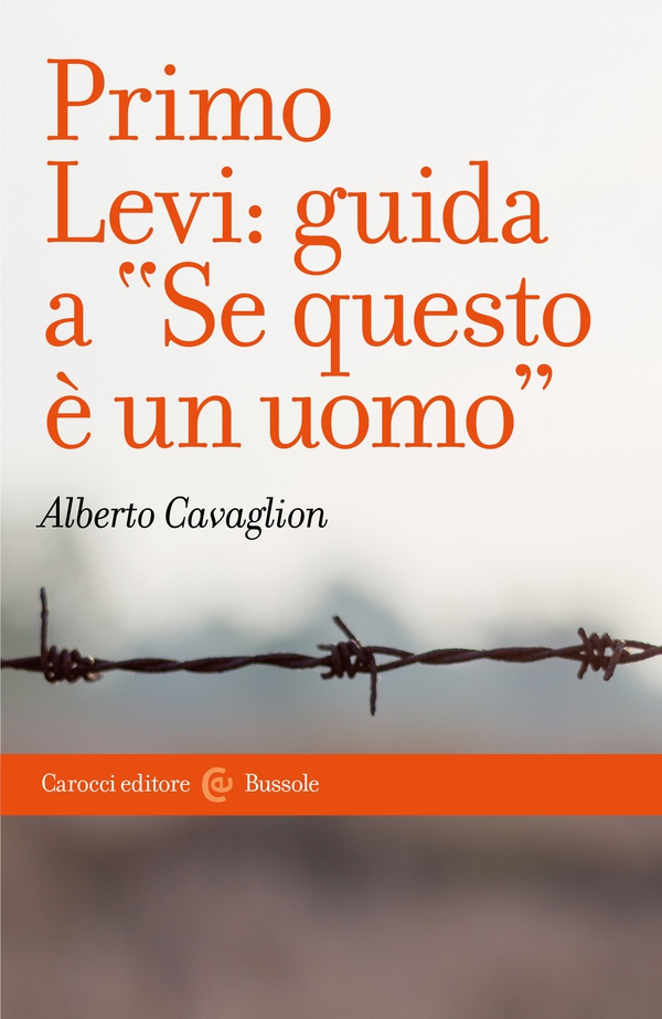 Primo Levi: guida a Se questo è un uomo - Librerie.coop Primo Levi: guida a Se questo è un uomo - Librerie.coop