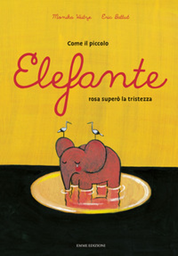 Come il piccolo elefante rosa superò la tristezza - Librerie.coop Come il piccolo elefante rosa superò la tristezza - Librerie.coop