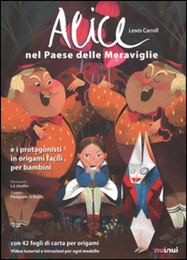 Alice nel paese delle meraviglie e i protagonisti in origami facili per bambini - Librerie.coop Alice nel paese delle meraviglie e i protagonisti in origami facili per bambini - Librerie.coop
