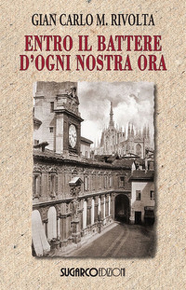 Entro il battere d'ogni nostra ora - Librerie.coop Entro il battere d'ogni nostra ora - Librerie.coop