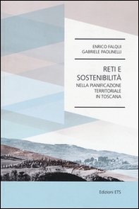 Reti e sostenibilità nella pianificazione territoriale in toscana - Librerie.coop