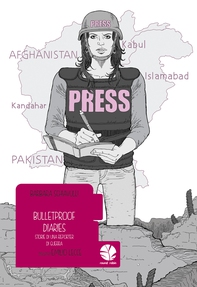 Bulletproof diaries. Storie di una reporter - Librerie.coop