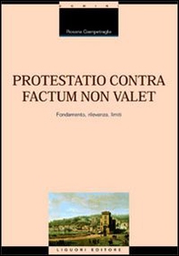 Protestatio contra factum non valet. Fondamento, rilevanza, limiti - Librerie.coop