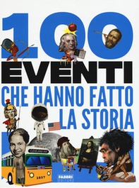 100 eventi che hanno fatto la storia - Librerie.coop 100 eventi che hanno fatto la storia - Librerie.coop