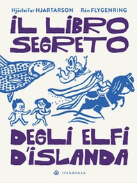 Il libro segreto degli elfi d'Islanda - Librerie.coop