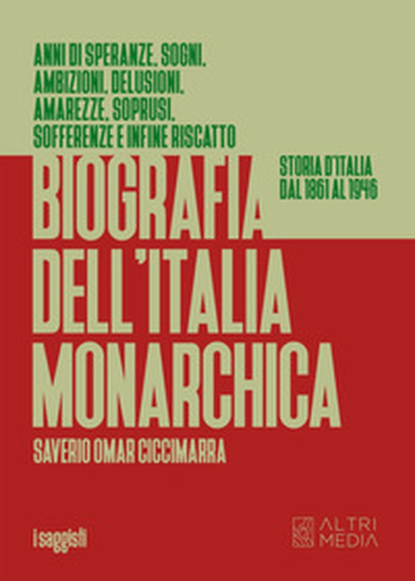 Biografia dell'Italia monarchica. Storia d'Italia dal 1861 al 1946 - Librerie.coop Biografia dell'Italia monarchica. Storia d'Italia dal 1861 al 1946 - Librerie.coop