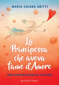 La principessa che aveva fame d'amore - Librerie.coop