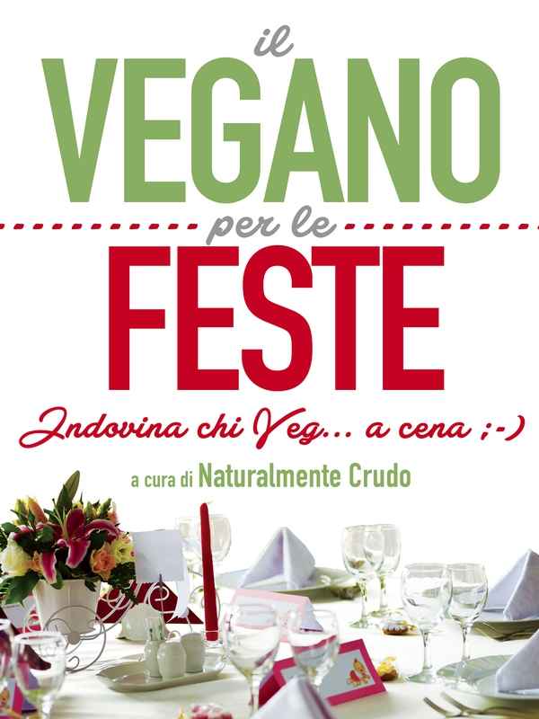 Il vegano per le feste - Librerie.coop Il vegano per le feste - Librerie.coop