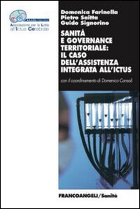 Sanità e governance territoriale: il caso dell'assistenza integrata all'ictus - Librerie.coop
