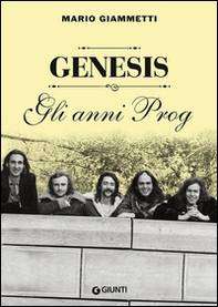 Genesis. Gli anni Prog - Librerie.coop Genesis. Gli anni Prog - Librerie.coop