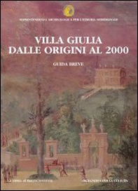 Villa Giulia dalle origini al 2000. Guida breve - Librerie.coop Villa Giulia dalle origini al 2000. Guida breve - Librerie.coop