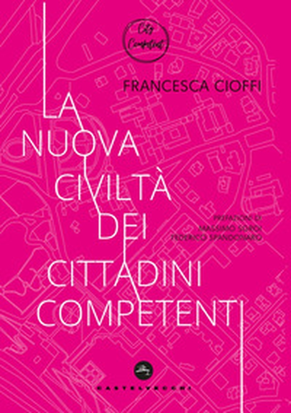 La nuova civiltà dei cittadini competenti - Librerie.coop La nuova civiltà dei cittadini competenti - Librerie.coop