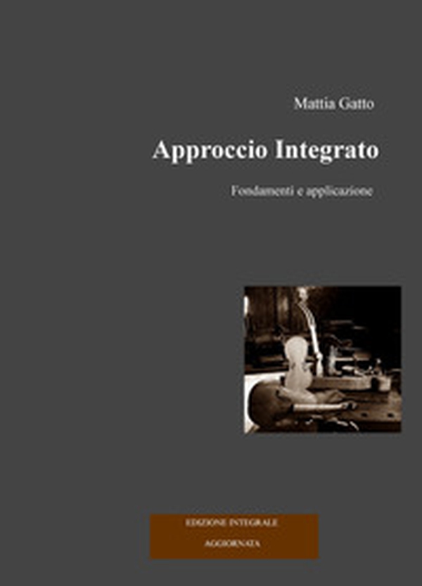 Approccio integrato. Fondamenti e applicazione - Librerie.coop Approccio integrato. Fondamenti e applicazione - Librerie.coop