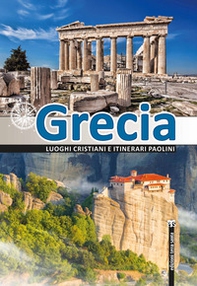 Grecia. Luoghi cristiani e itinerari paolini - Librerie.coop