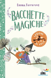 Lezioni di volo. Bacchette magiche - Librerie.coop