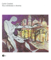 Carlo Contini. Tra eclettismo e ricerca - Librerie.coop