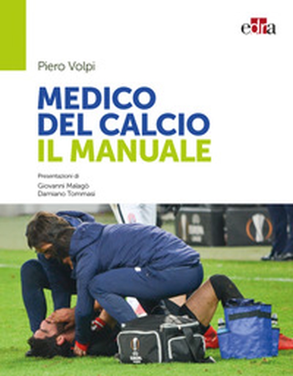 Medico del calcio. Il manuale - Librerie.coop Medico del calcio. Il manuale - Librerie.coop