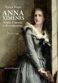Anna Ximenes. Storia d'amore e di rivoluzione - Librerie.coop Anna Ximenes. Storia d'amore e di rivoluzione - Librerie.coop