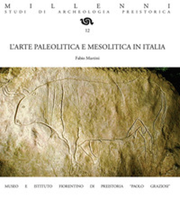 L'arte paleolitica e mesolitica in Italia - Librerie.coop L'arte paleolitica e mesolitica in Italia - Librerie.coop