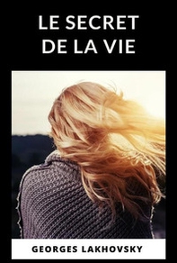 Le secret de la vie - Librerie.coop Le secret de la vie - Librerie.coop