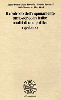 Il controllo dell'inquinamento atmosferico in italia: analisi di una politica regolativa - Librerie.coop