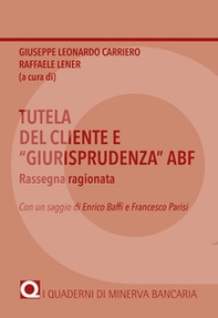 Tutela del cliente e «giurisprudenza» ABF. Rassegna ragionata - Librerie.coop Tutela del cliente e «giurisprudenza» ABF. Rassegna ragionata - Librerie.coop