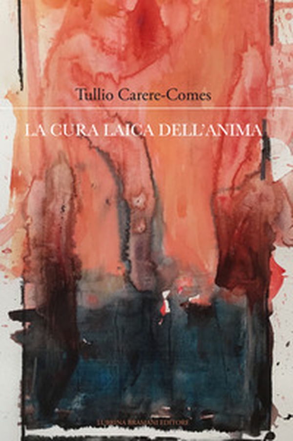 La cura laica dell'anima - Librerie.coop La cura laica dell'anima - Librerie.coop
