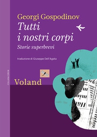 Tutti i nostri corpi. Storie superbrevi - Librerie.coop