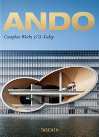Ando. Complete works 1975-today. Ediz. inglese, francese e tedesca. 40th Anniversary Edition - Librerie.coop