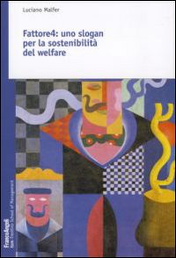 Fattore 4. Uno slogan per la sostenibilità del welfare - Librerie.coop Fattore 4. Uno slogan per la sostenibilità del welfare - Librerie.coop