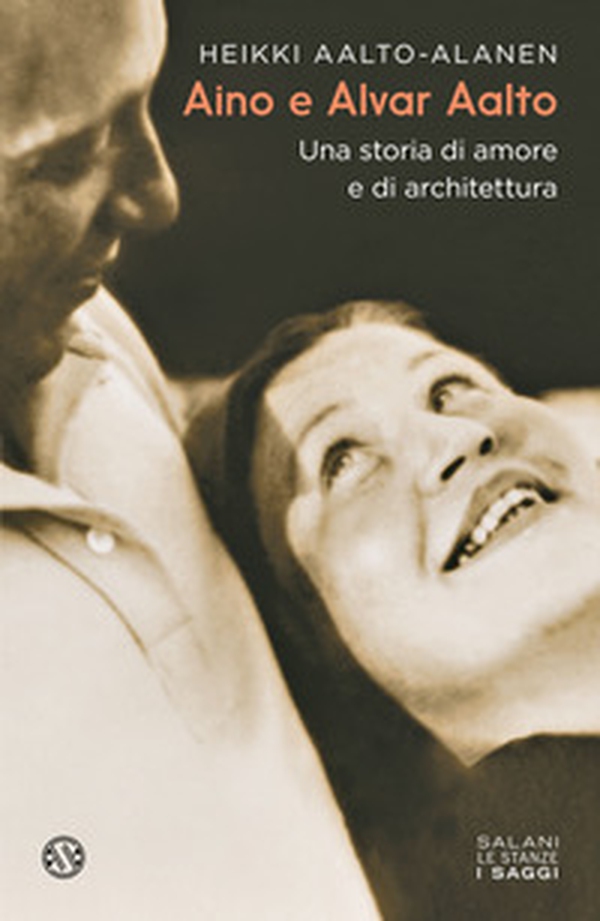 Aino e Alvar Aalto. Una storia di amore e di architettura - Librerie.coop Aino e Alvar Aalto. Una storia di amore e di architettura - Librerie.coop