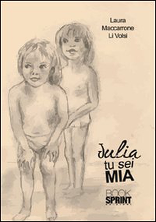 Julia tu sei mia - Librerie.coop Julia tu sei mia - Librerie.coop