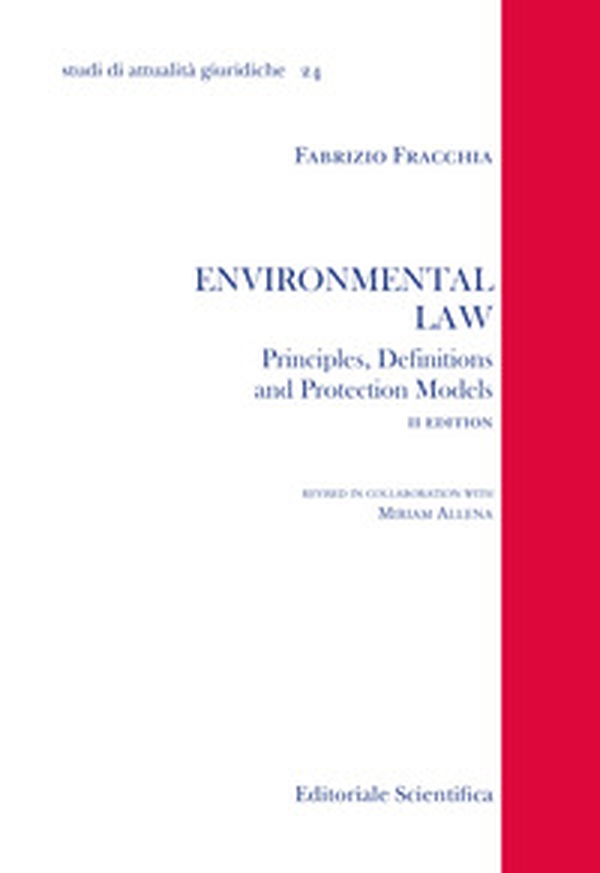Environmental law. Principles, denifitions and protection models - Librerie.coop Environmental law. Principles, denifitions and protection models - Librerie.coop