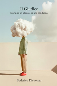 Il Giudice. Storia di un abisso e di una condanna - Librerie.coop