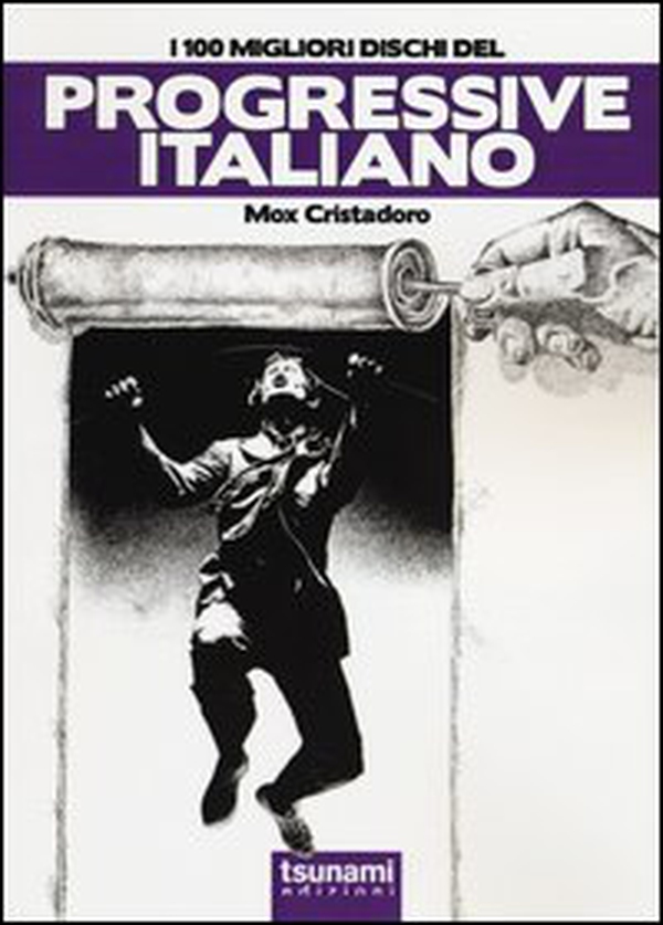 I 100 migliori dischi del progressive italiano - Librerie.coop I 100 migliori dischi del progressive italiano - Librerie.coop